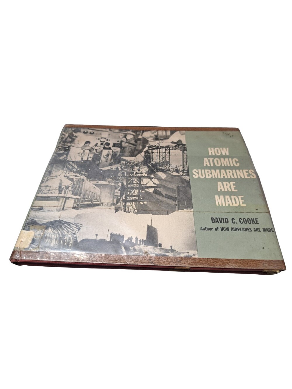 Vintage 1957 How Atomic Submarines Are Made book by David C Cooke